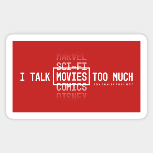 I Talk _____ Too Much Magnet